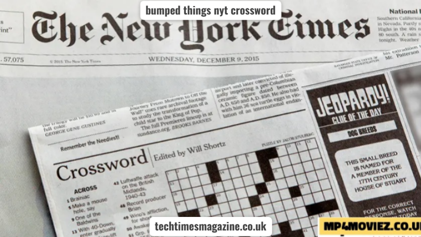bumped things nyt crossword